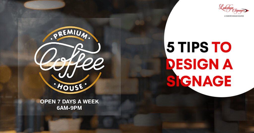 5 tips to design a signage